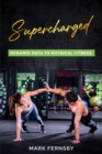 Image for Supercharged : Dynamic Path to Physical Fitness: Dynamic Path to Physical Fitness