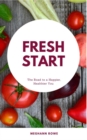 Image for Fresh Start: The Road to a Happier, Healthier You