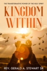 Image for Kingdom Within: The Transformative Power of the Holy Spirit