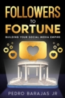 Image for Followers to Fortune: Building Your Social Media Empire