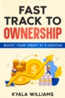 Image for Fast Track to Ownership: Boost Your Credit in 3 Months
