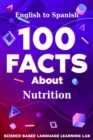 Image for 100 Facts About Nutrition: English to Spanish