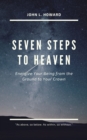 Image for Seven Steps to Heaven: Energize Your Being from the Ground to Your Crown