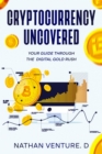 Image for Cryptocurrency Uncovered: Your Guide Through the Digital Gold Rush