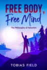 Image for Free Body, Free Mind: The Philosophy of Naturism