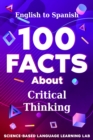 Image for 100 Facts About Critical Thinking: English to Spanish