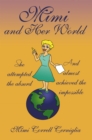 Image for Mimi and Her World: She Attempted the Absurd - and Almost Achieved the Impossible.