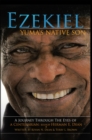 Image for Ezekiel, Yuma&#39;S Native Son: A Journey Through the Eyes of a Centenarian: Bishop Herman E. Dean