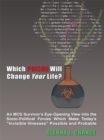 Image for Which Poison Will Change Your Life?: An Mcs Survivor&#39;S Eye-Opening View into the Socio-Political Forces Which Make Today&#39;S &amp;quot;Invisible Illnesses&amp;quot; Possible and Probable