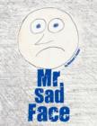 Image for Mr. Sad Face
