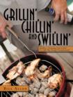 Image for Grillin&#39;, Chillin&#39;, and Swillin&#39; : (or How a Technology Geek Cooked His Way Through Unemployment)