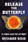 Image for Release the Butterfly: A New World Order