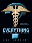 Image for Everything Happens for a Reason: Thirty Years as a Caregiver/Advocate