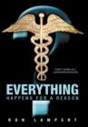 Image for Everything Happens for a Reason : Thirty Years as a Caregiver/Advocate