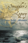 Image for Smuggler&#39;s Legacy: A Breton Sailor&#39;s Adventure