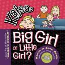 Image for Kajsa...Big Girl/Little Girl : Book #3 of the Series &quot;KAJSA&#39;s WORLD
