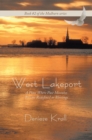 Image for West Lakeport: A Place Where Past Mistakes Become Redefined as Blessings