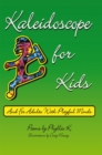 Image for Kaleidoscope for Kids: (And for Adults with Playful Minds)