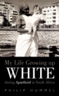 Image for My Life Growing Up White During Apartheid in South Africa