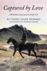 Image for Captured by Love : A Wild Horse Story Based on Psalm 139