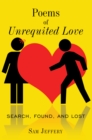 Image for Poems of Unrequited Love: Search, Found, and Lost