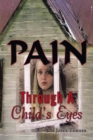Image for Pain Through a Child&#39;s Eyes