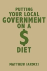 Image for Putting Your Local Government on a $ Diet