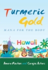 Image for Turmeric Gold: Mana for the Body