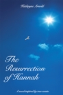 Image for Resurrection of Hannah: A Novel Inspired by True Events