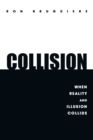 Image for Collision: When Reality and Illusion Collide