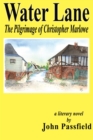 Image for Water Lane: The Pilgrimage of Christopher Marlowe