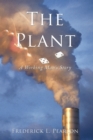 Image for Plant: A Working Man&#39;s Story