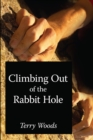 Image for Climbing out of the Rabbit Hole