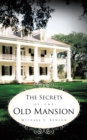 Image for Secrets of the Old Mansion