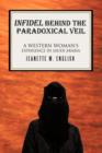 Image for Infidel Behind the Paradoxical Veil