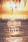 Image for Outside the Boundaries of Our Lives