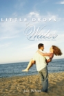 Image for Little Drops of Water: A Mighty River Make