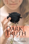Image for Dark Truth: Where Raven&#39;s Dark Story Begins