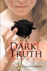 Image for Dark Truth : Where Raven&#39;s Dark Story Begins