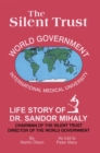 Image for Silent Trust: Life Story of Dr. Sandor Mihaly
