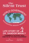 Image for The Silent Trust : Life Story of Dr. Sandor Mihaly
