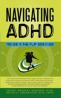 Image for Navigating Adhd: Your Guide to the Flip Side of Adhd