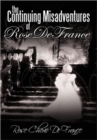 Image for The Continuing Misadventures of Rose De France