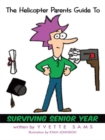 Image for Helicopter Parents Guide to - Surviving Senior Year