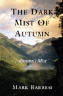Image for Dark Mist of Autumn: Autumn&#39;s Mist