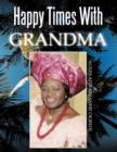 Image for Happy Times With Grandma