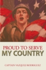 Image for Proud to Serve My Country