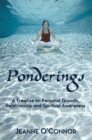 Image for Ponderings: A Treatise on Personal Growth, Relationship and Spiritual Awareness