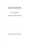 Image for Metaphor: Art and Nature of Language and Thought