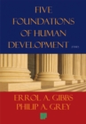 Image for Five Foundations of Human Development: A Proposal for Our Survival in the Twenty-First Century and the New Millennium